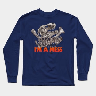 im a mess - messy bones Long Sleeve T-Shirt